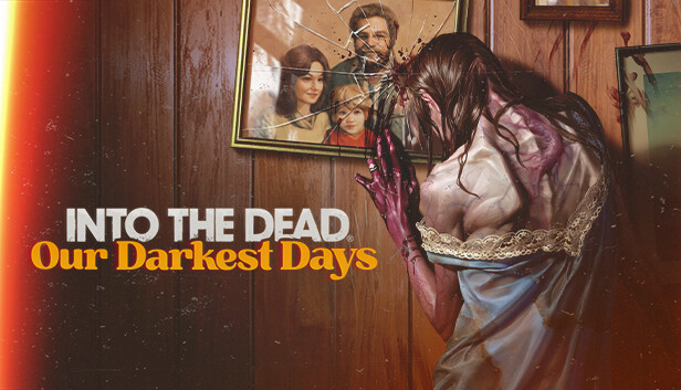 Into the Dead: Our Darkest Days cheats trainer for PC